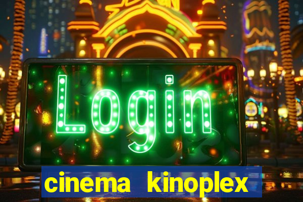 cinema kinoplex norte shopping